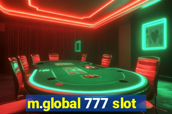 m.global 777 slot