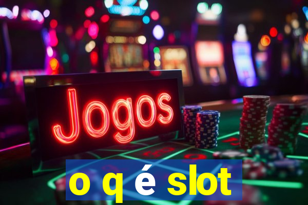 o q é slot