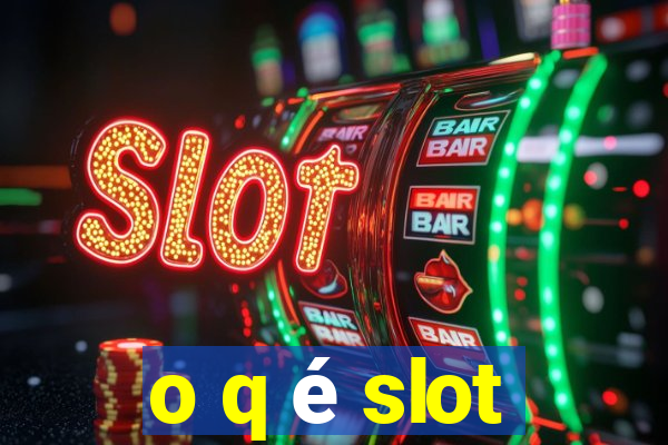 o q é slot