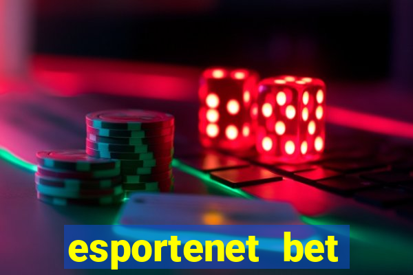 esportenet bet apostas online