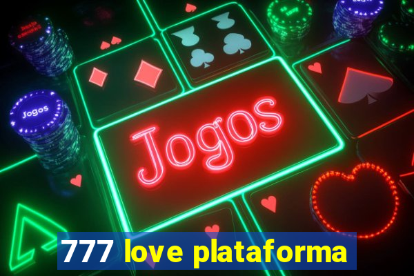 777 love plataforma