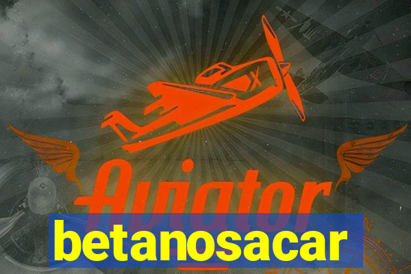 betanosacar