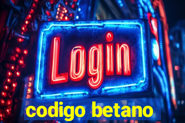 codigo betano