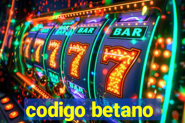 codigo betano