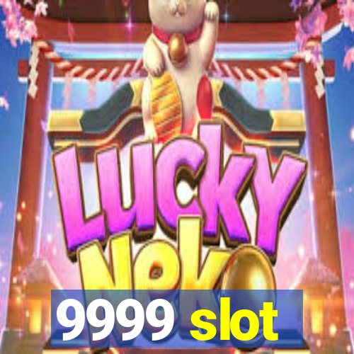 9999 slot