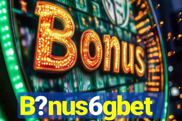 B?nus6gbet