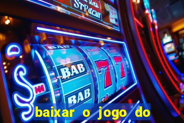 baixar o jogo do tigrinho original