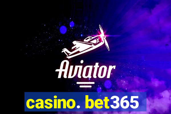 casino. bet365