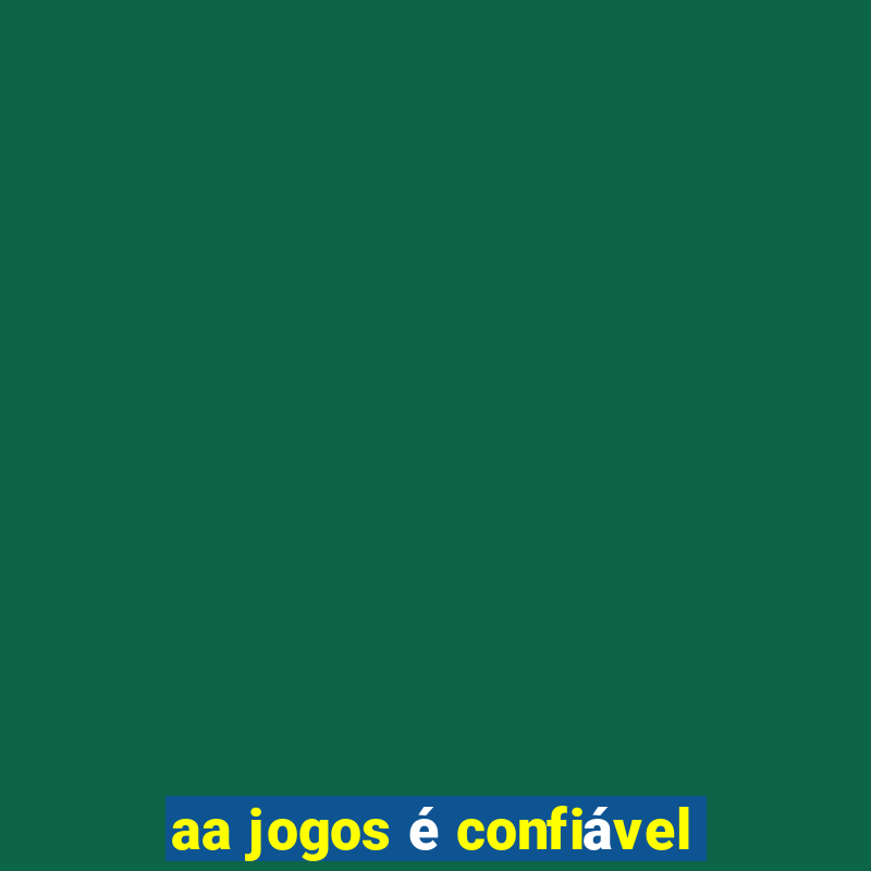 aa jogos é confiável