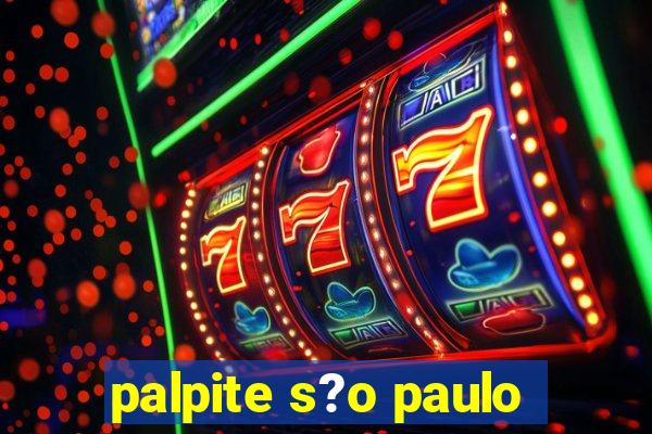 palpite s?o paulo