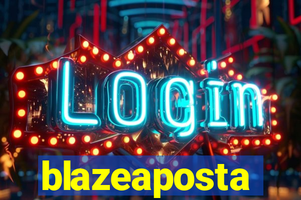 blazeaposta