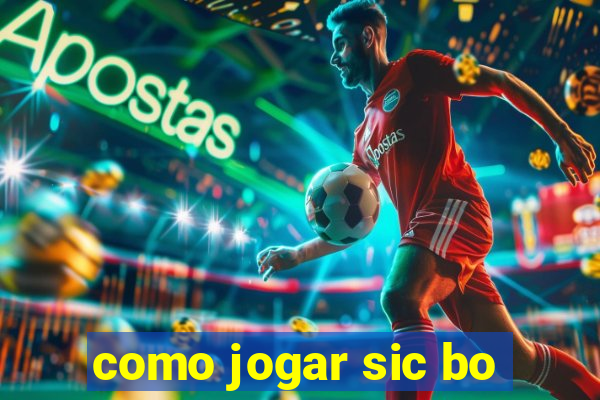 como jogar sic bo