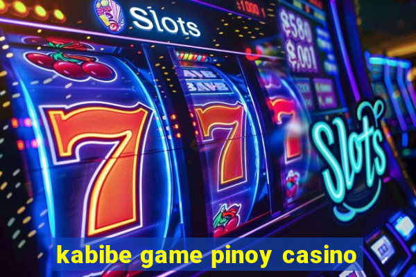 kabibe game pinoy casino