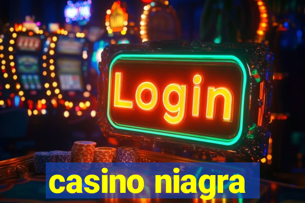 casino niagra