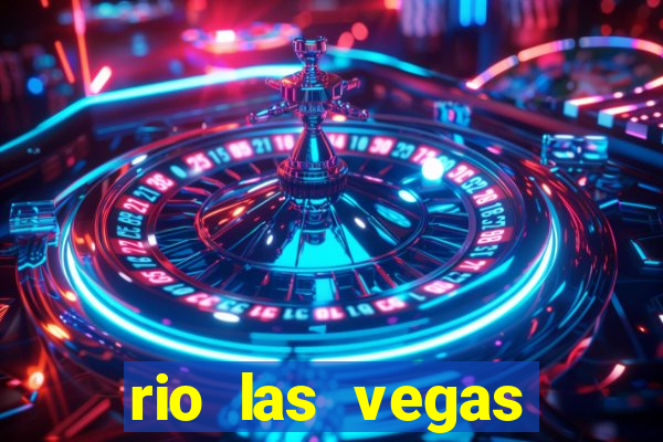 rio las vegas hotel and casino