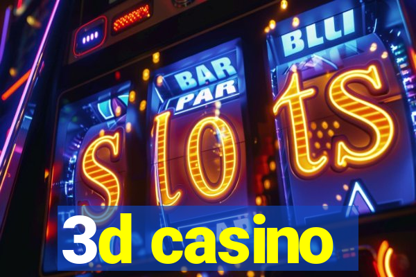 3d casino