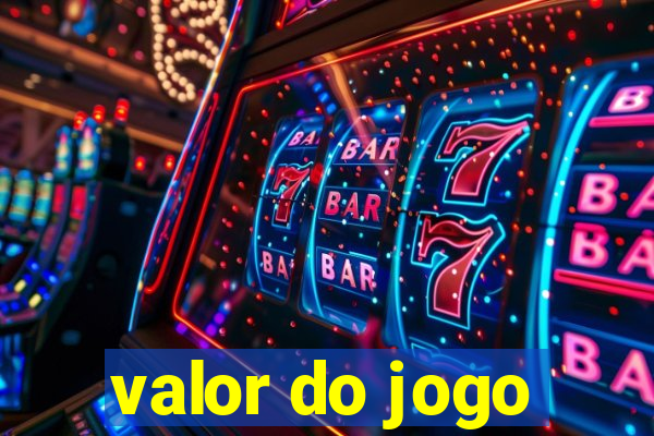 valor do jogo