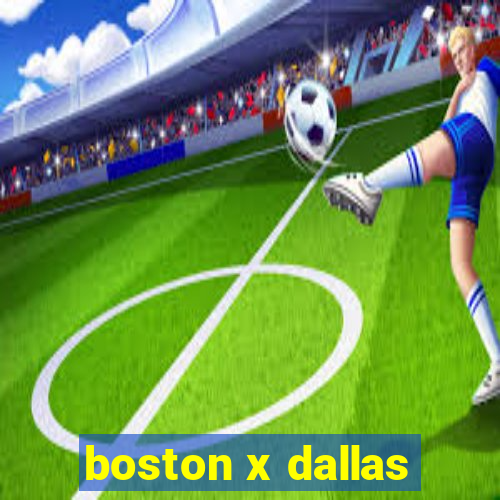 boston x dallas