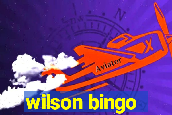 wilson bingo