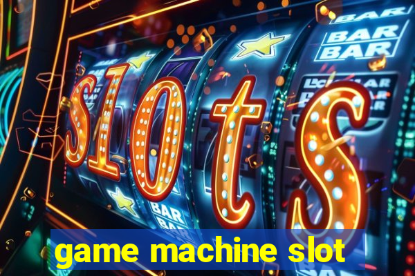 game machine slot