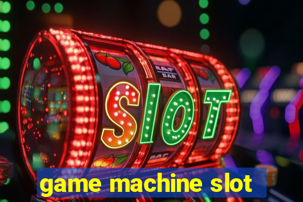 game machine slot