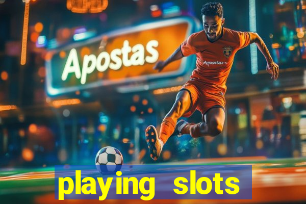 playing slots online for money