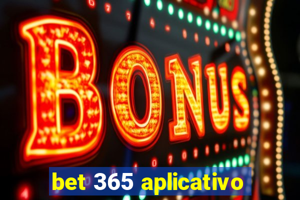 bet 365 aplicativo