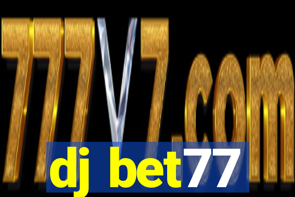 dj bet77