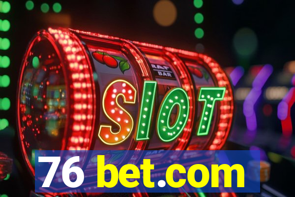 76 bet.com