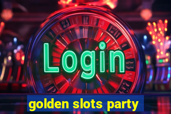 golden slots party