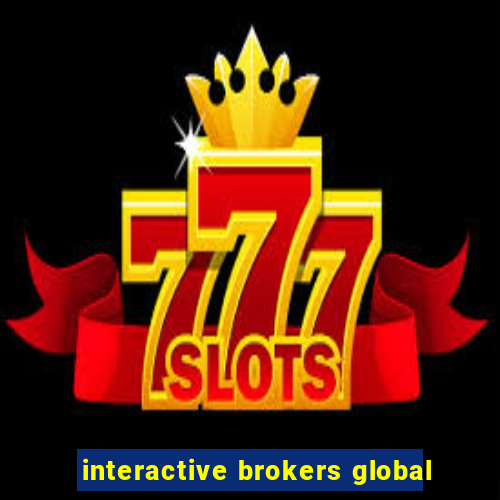 interactive brokers global