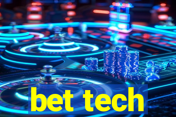 bet tech