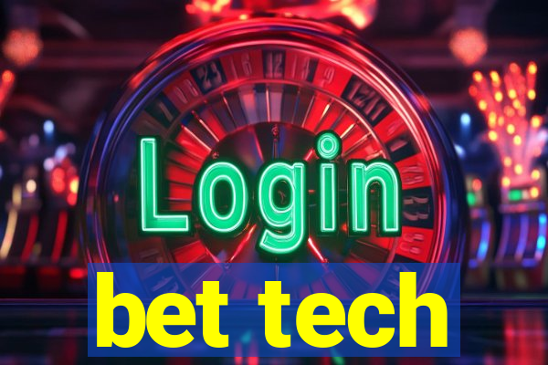 bet tech