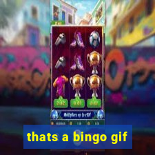 thats a bingo gif