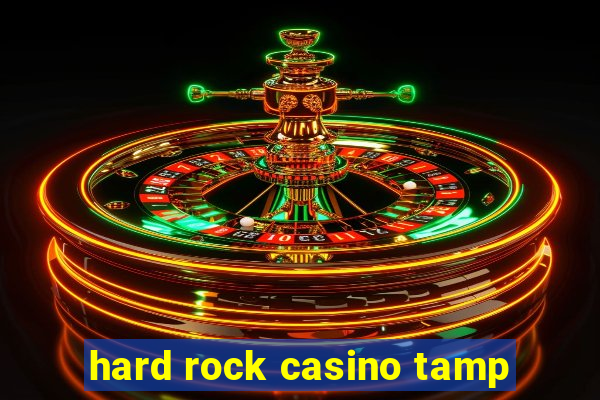 hard rock casino tamp