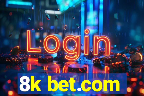 8k bet.com