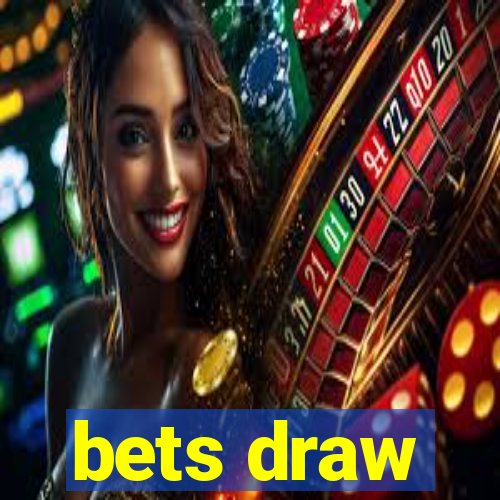 bets draw