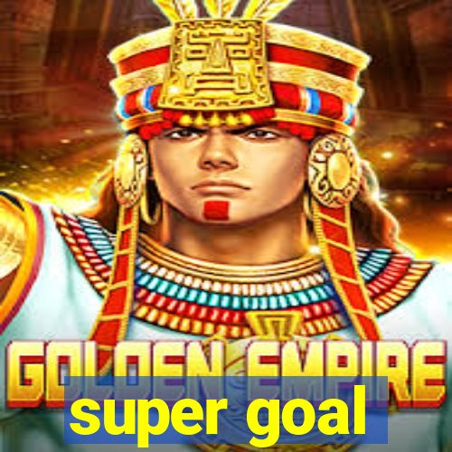 super goal