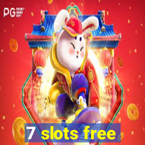 7 slots free