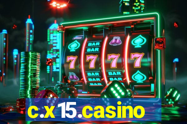 c.x15.casino