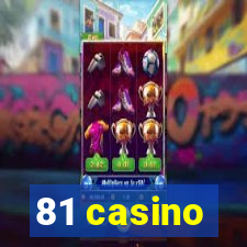 81 casino