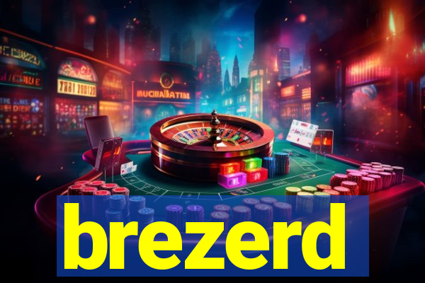 brezerd