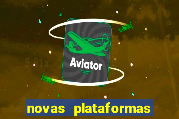 novas plataformas fortune tiger