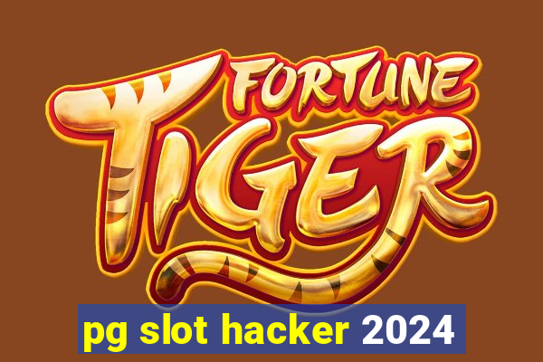 pg slot hacker 2024