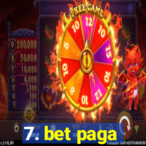 7. bet paga