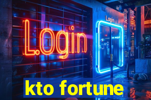 kto fortune