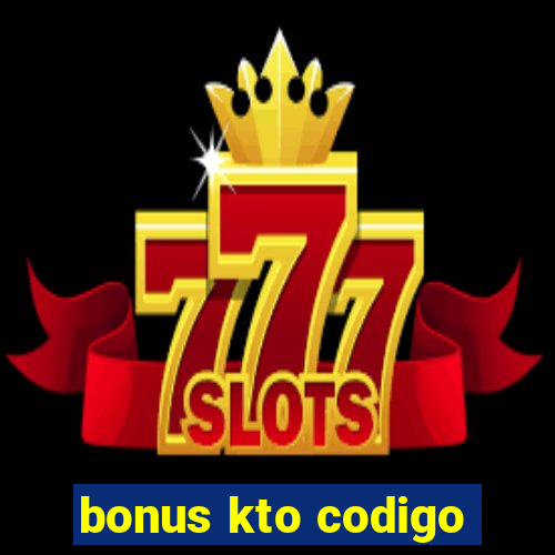 bonus kto codigo