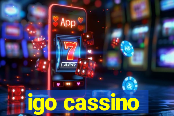 igo cassino