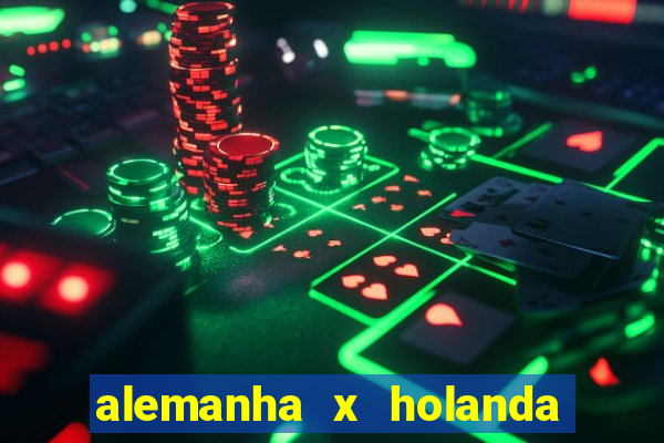 alemanha x holanda onde assistir