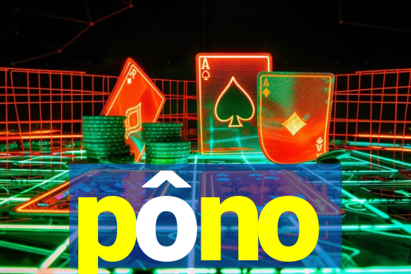 pôno